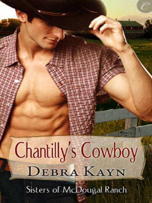 Title details for Chantilly's Cowboy by Debra Kayn - Available